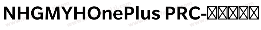 NHGMYHOnePlus PRC字体转换